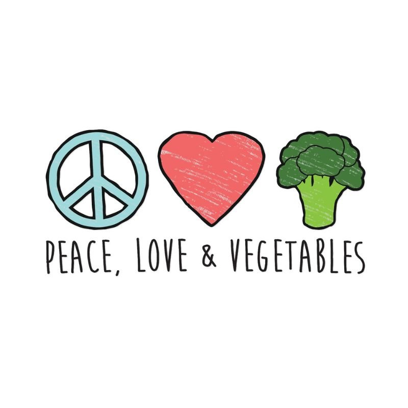 Peace Love and Vegetables